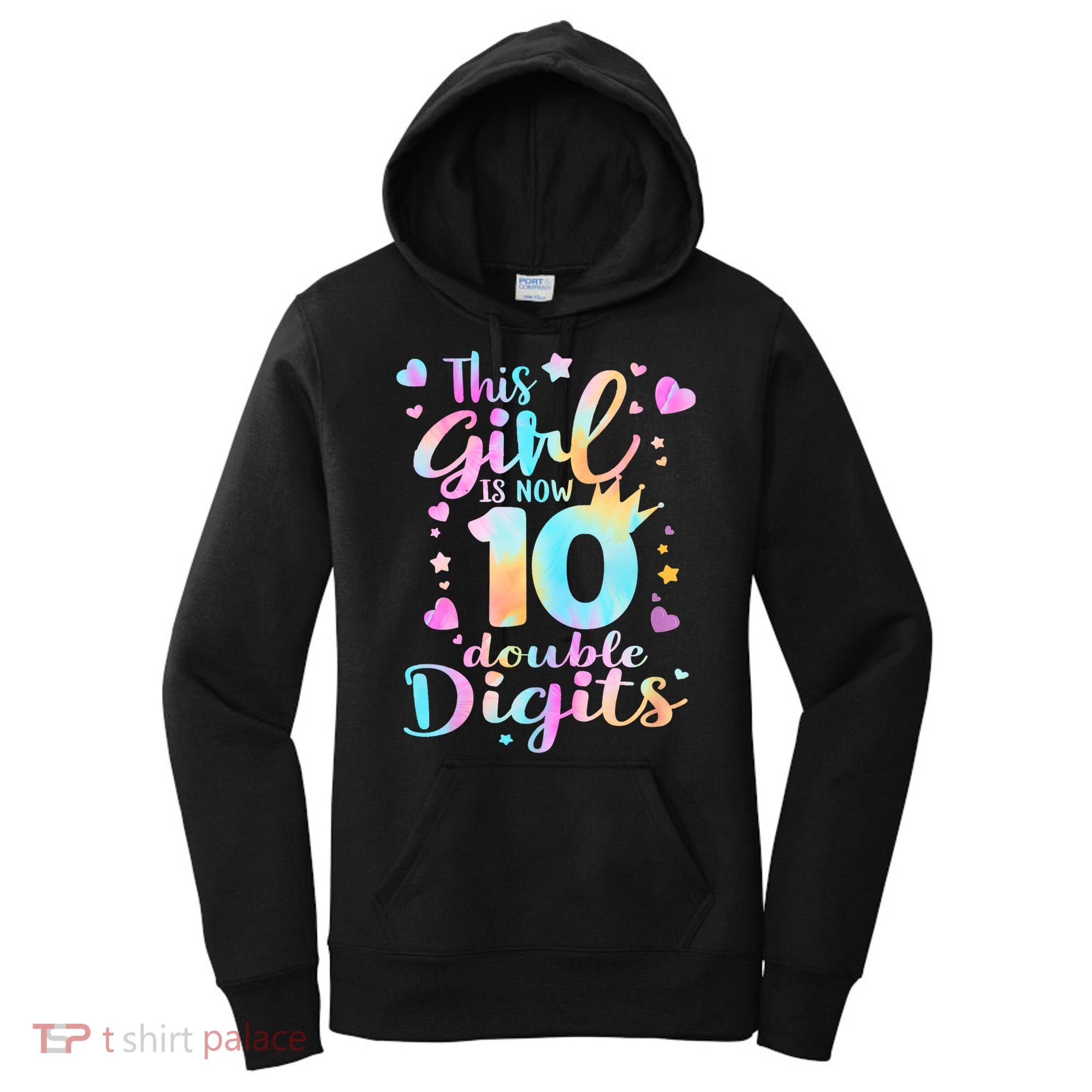 10th Birthday This Girl Is Now 10 Double Digits Tie Dye Women's Hoodie
