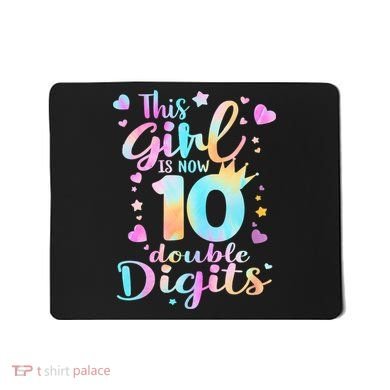 10th Birthday This Girl Is Now 10 Double Digits Tie Dye Mousepad