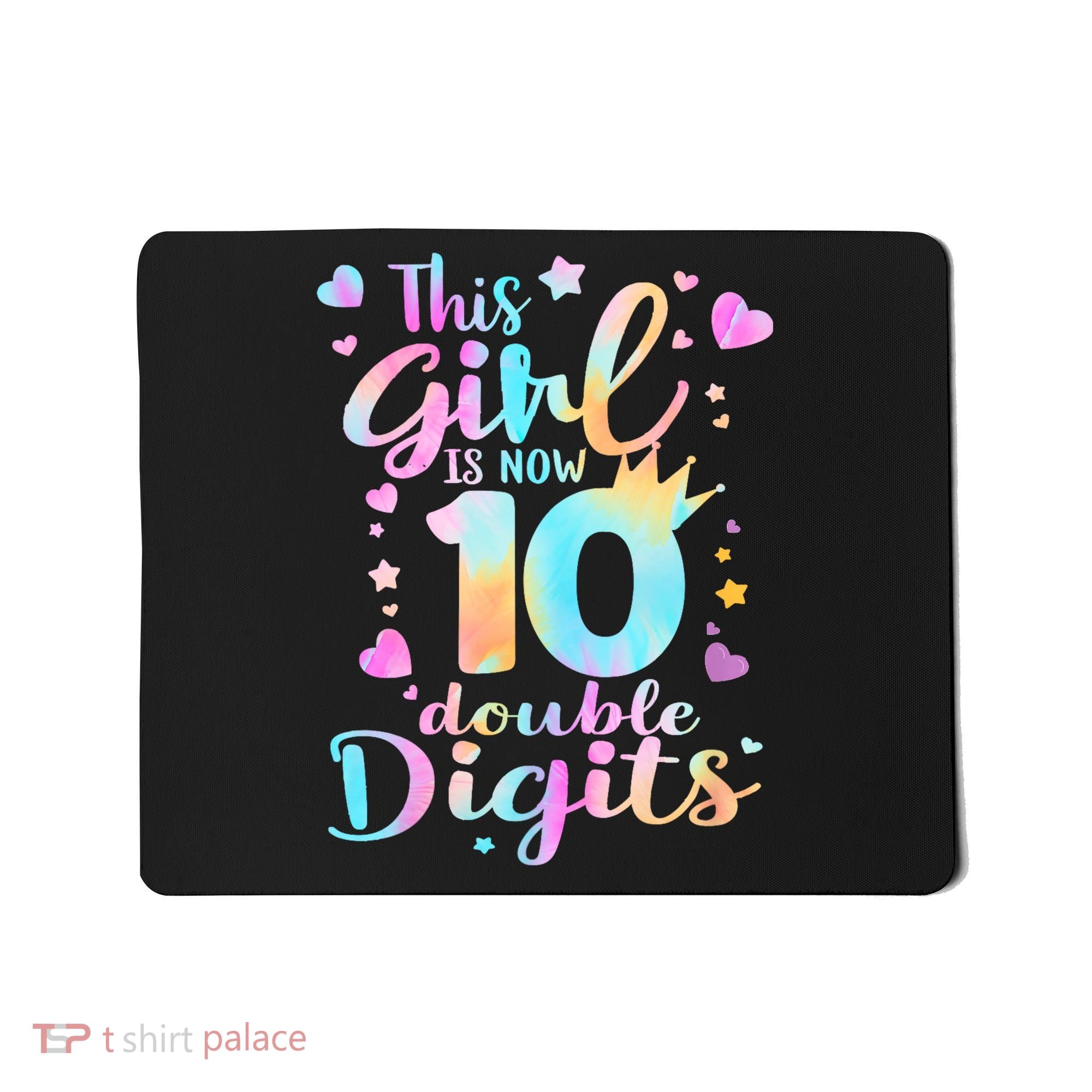10th Birthday This Girl Is Now 10 Double Digits Tie Dye Mousepad
