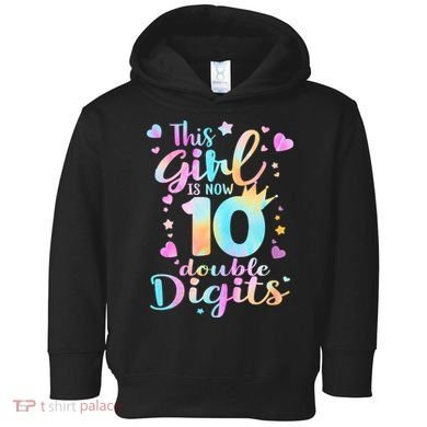 10th Birthday This Girl Is Now 10 Double Digits Tie Dye Toddler Hoodie
