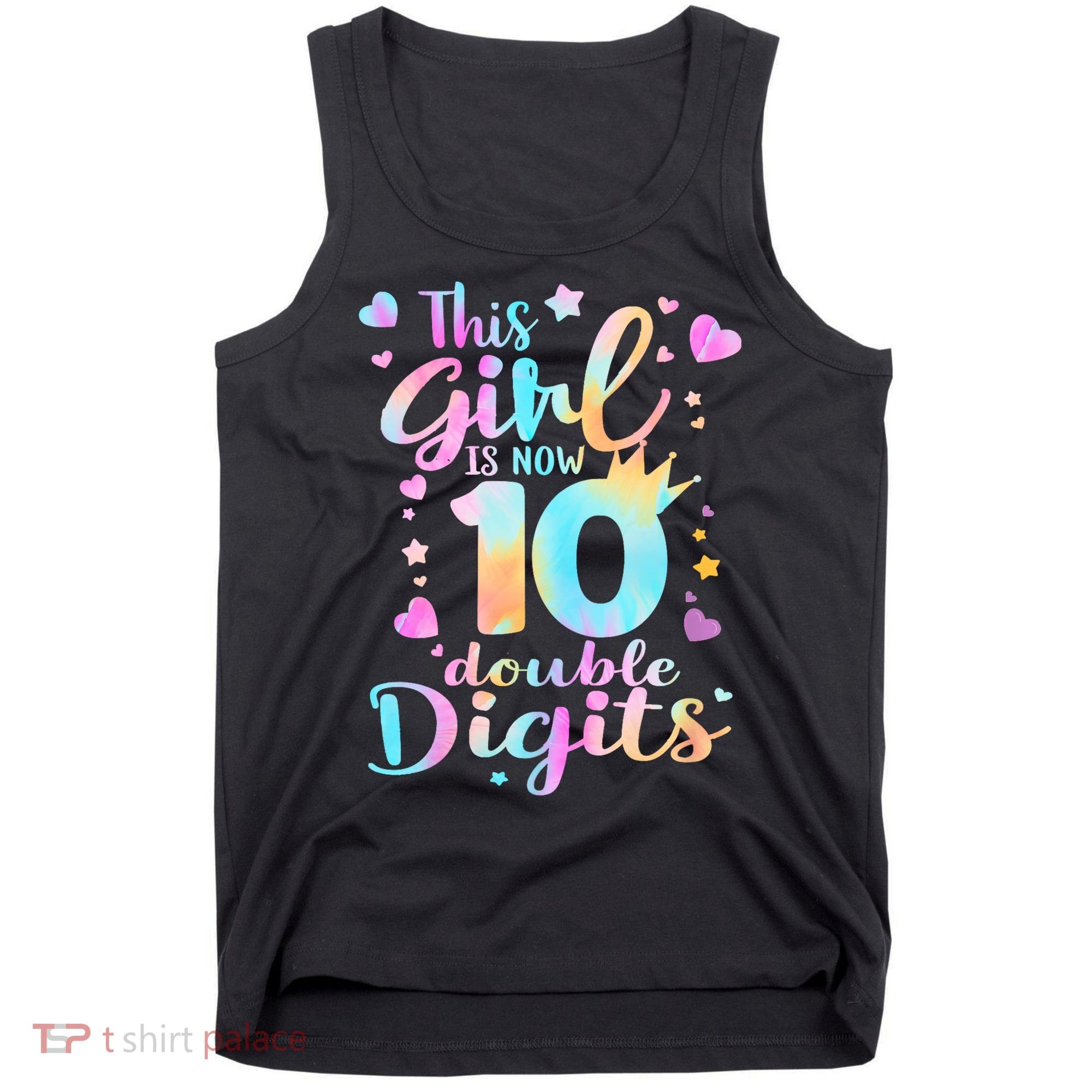 10th Birthday This Girl Is Now 10 Double Digits Tie Dye Tank Top