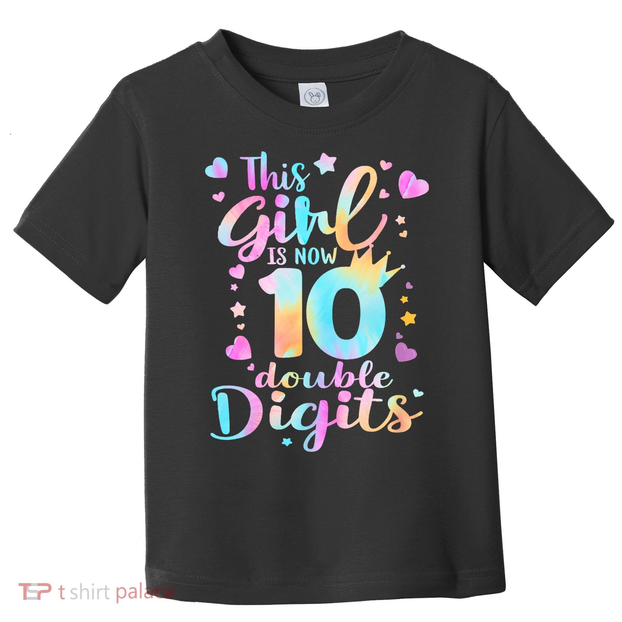 10th Birthday This Girl Is Now 10 Double Digits Tie Dye Toddler T-Shirt