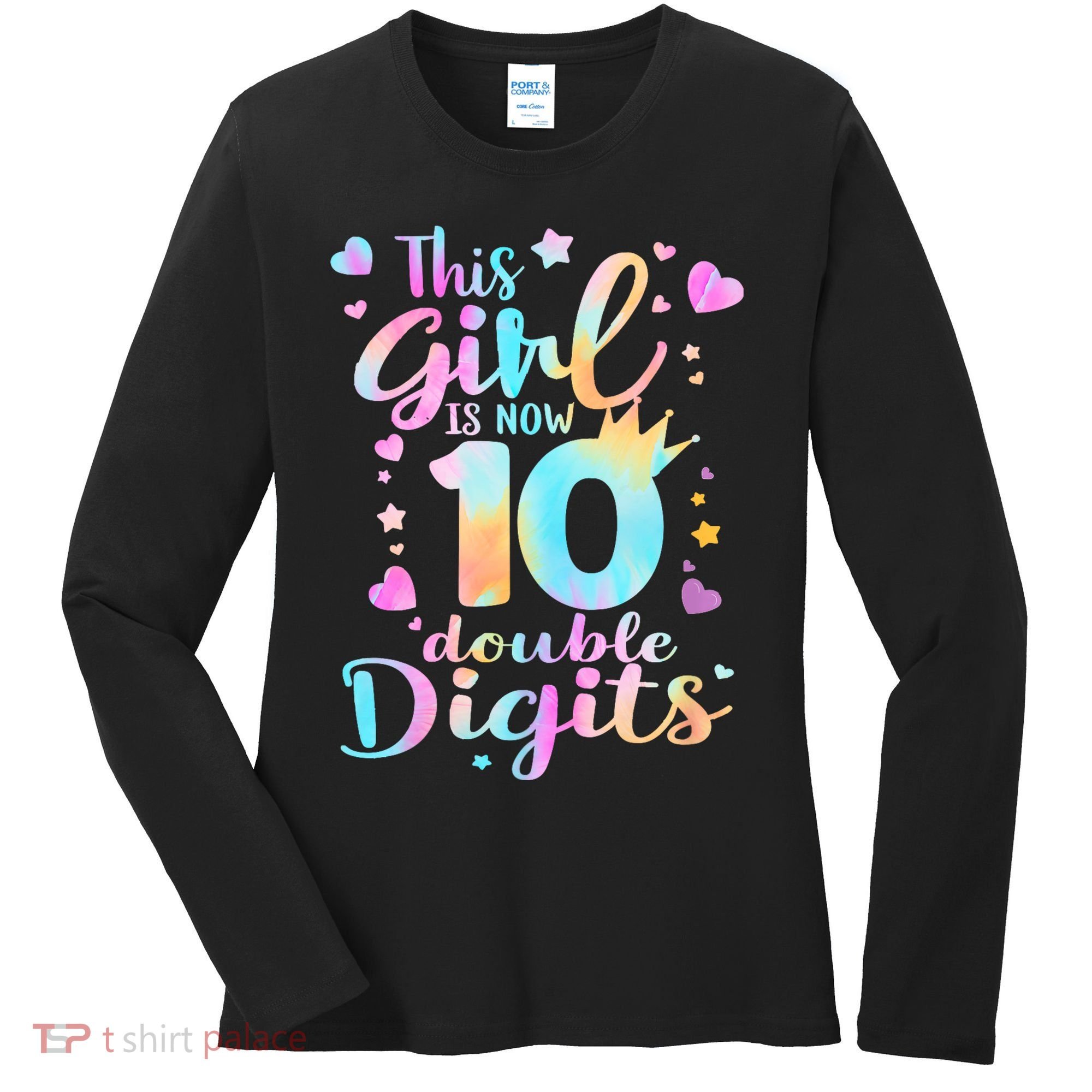 10th Birthday This Girl Is Now 10 Double Digits Tie Dye Women's Long Sleeve Shirt