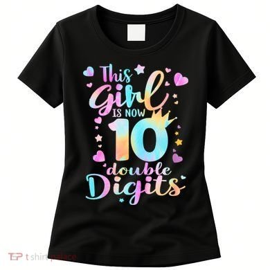 10th Birthday This Girl Is Now 10 Double Digits Tie Dye Women's T-Shirt