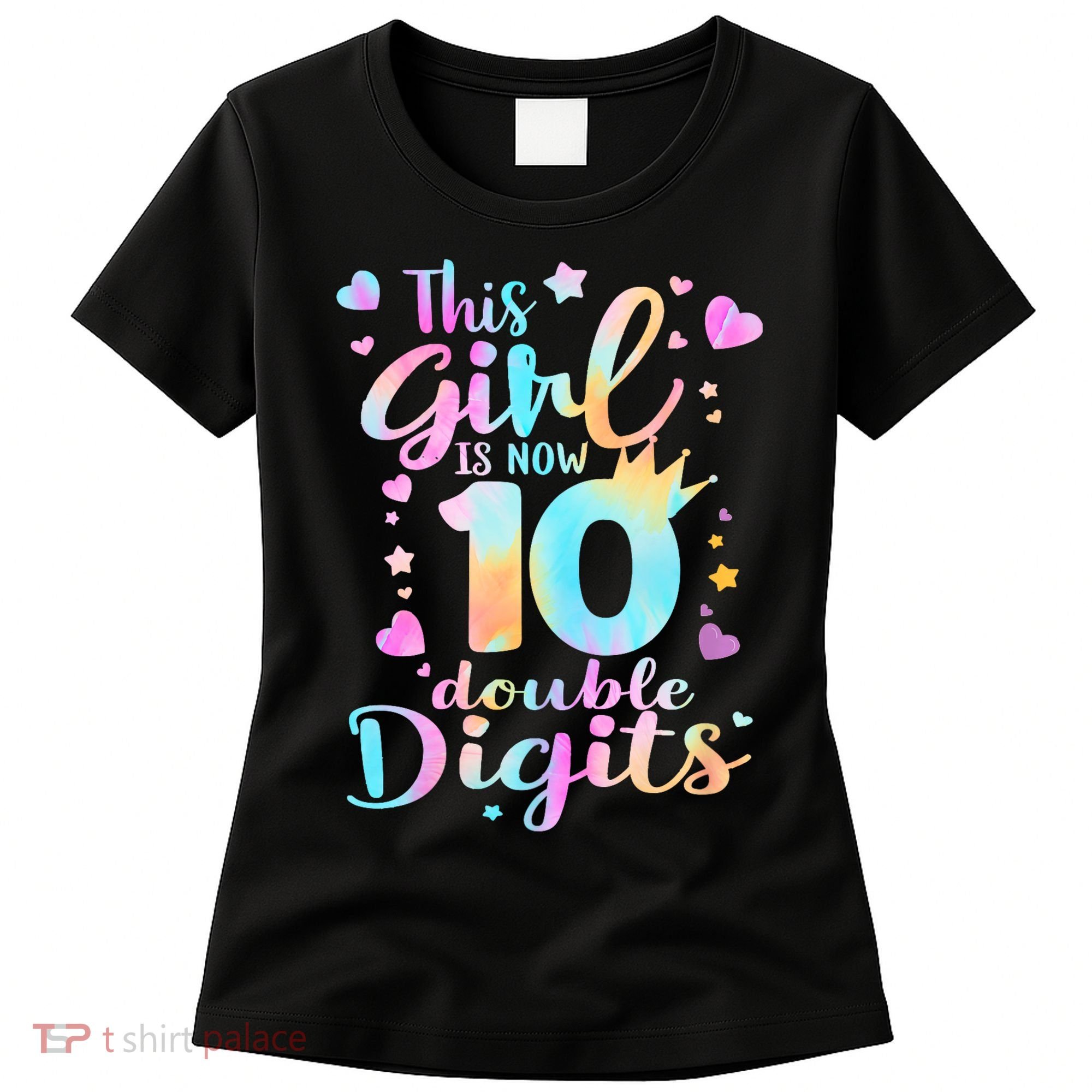 10th Birthday This Girl Is Now 10 Double Digits Tie Dye Women's T-Shirt