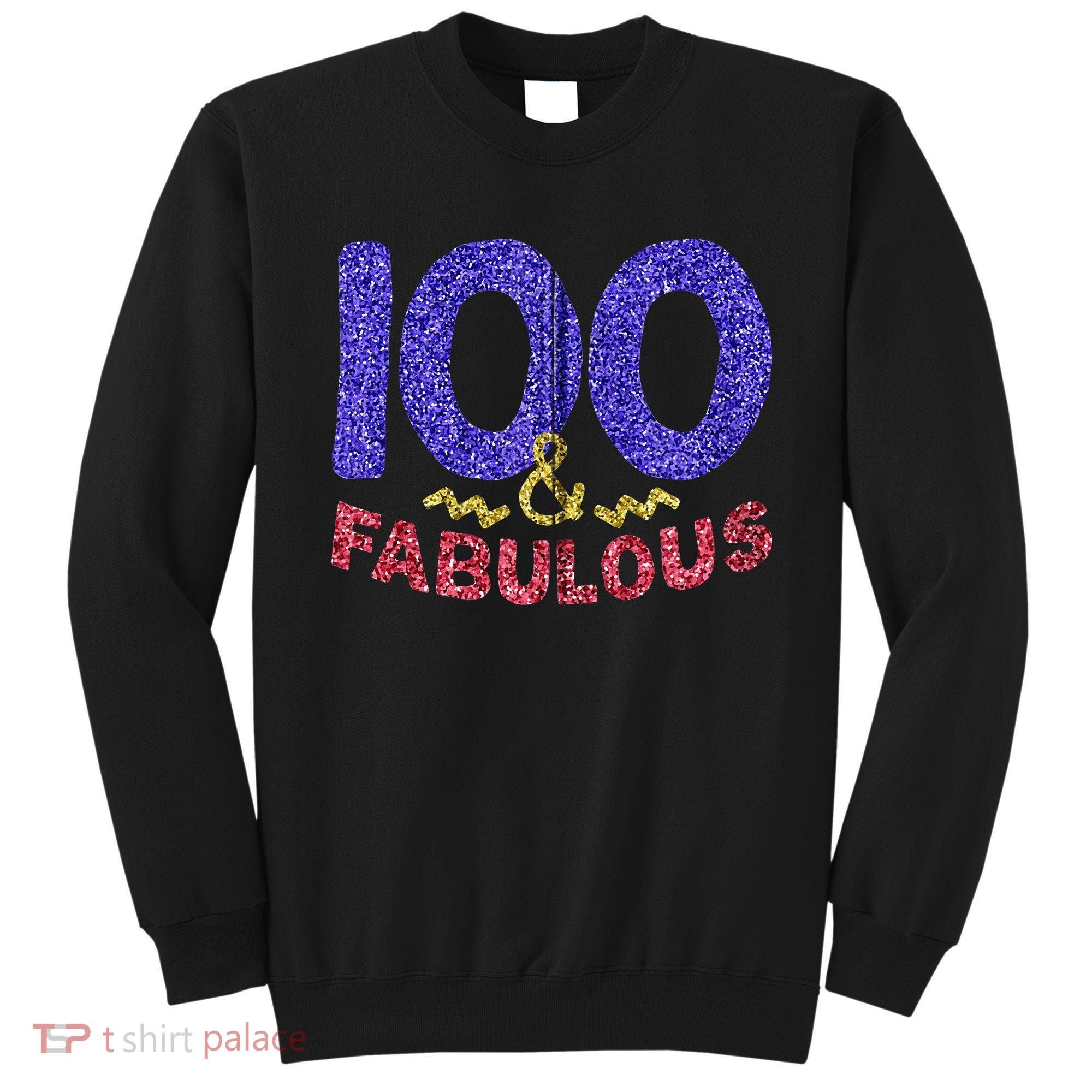100th Birthday Women Gift Funny 100 Year Old Grandma Sweatshirt