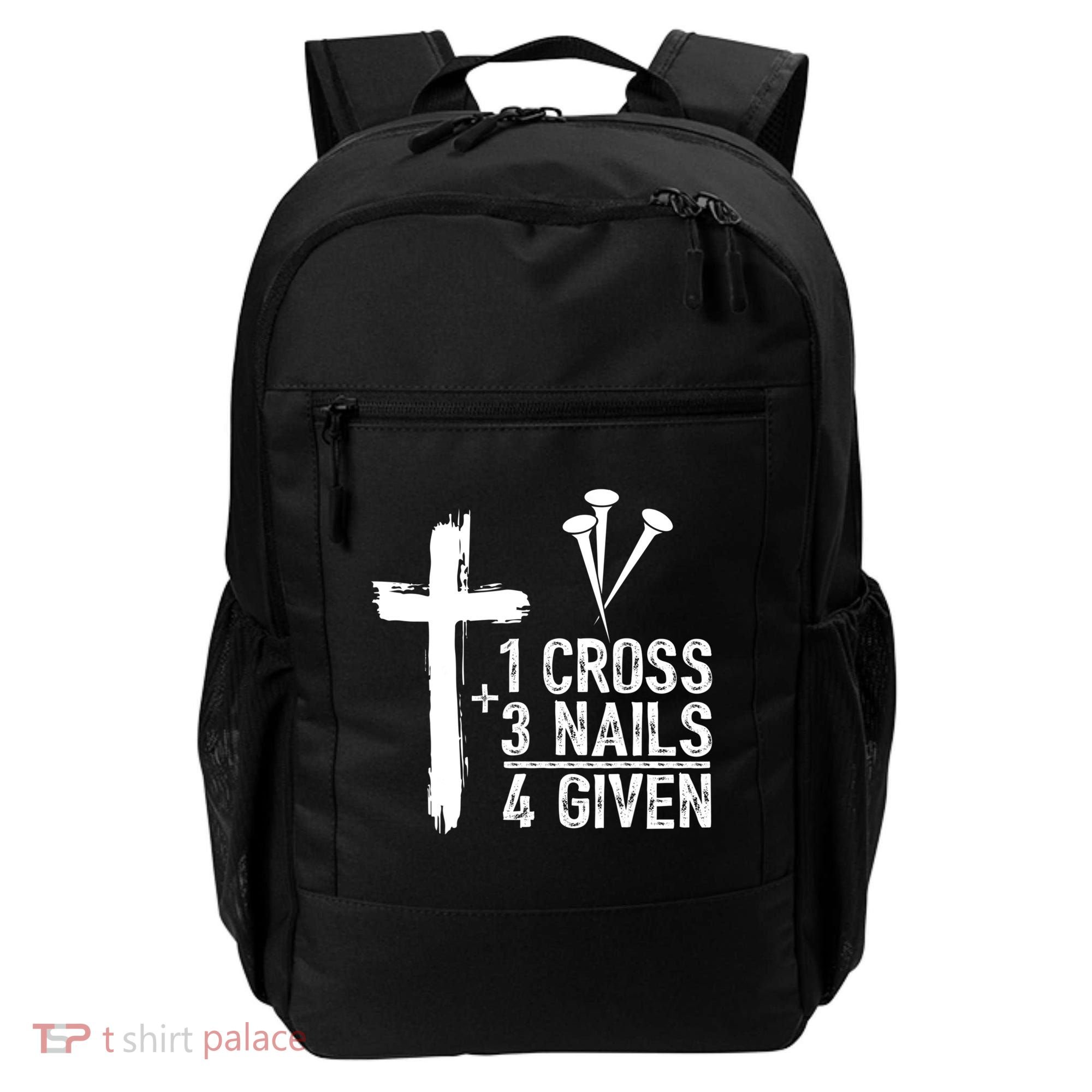 1 Cross 3 Nails Forgiven Jesus Christian Easter Backpack