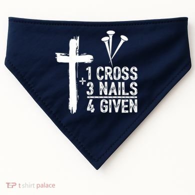 1 Cross 3 Nails Forgiven Jesus Christian Easter USA-Made Doggie Bandana