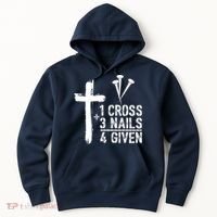 1 Cross 3 Nails Forgiven Jesus Christian Easter Hoodie thumb 0