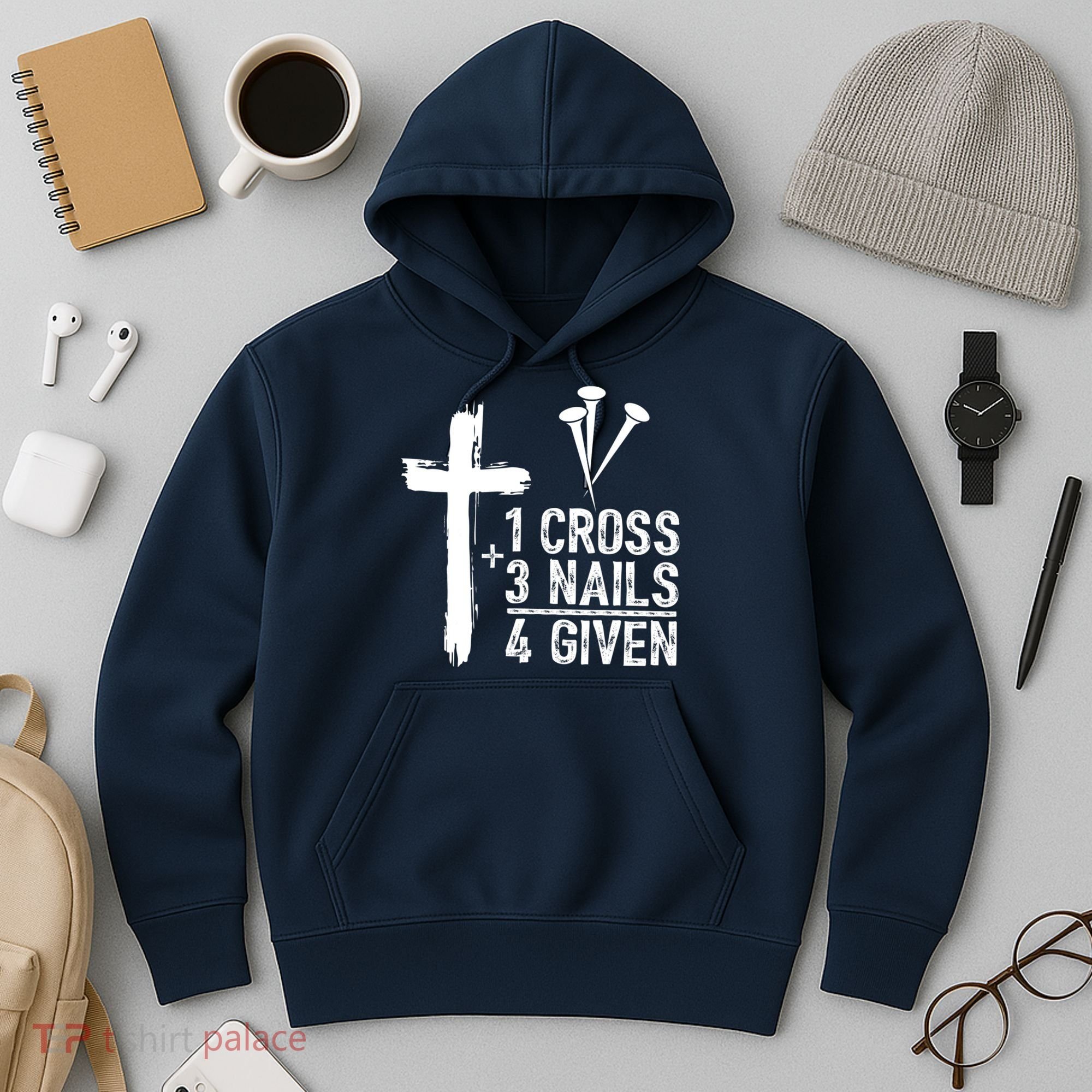 1 Cross 3 Nails Forgiven Jesus Christian Easter Hoodie