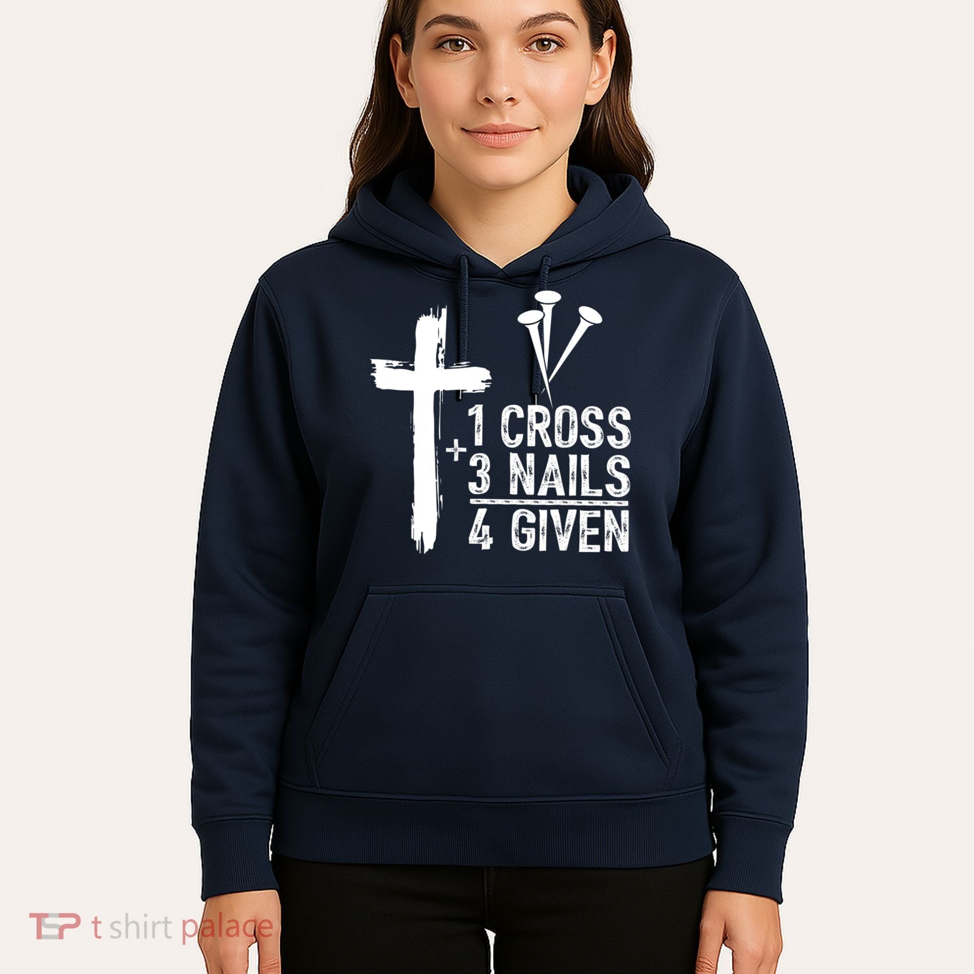 1 Cross 3 Nails Forgiven Jesus Christian Easter Hoodie