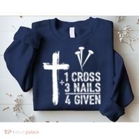 1 Cross 3 Nails Forgiven Jesus Christian Easter Sweatshirt thumb 2