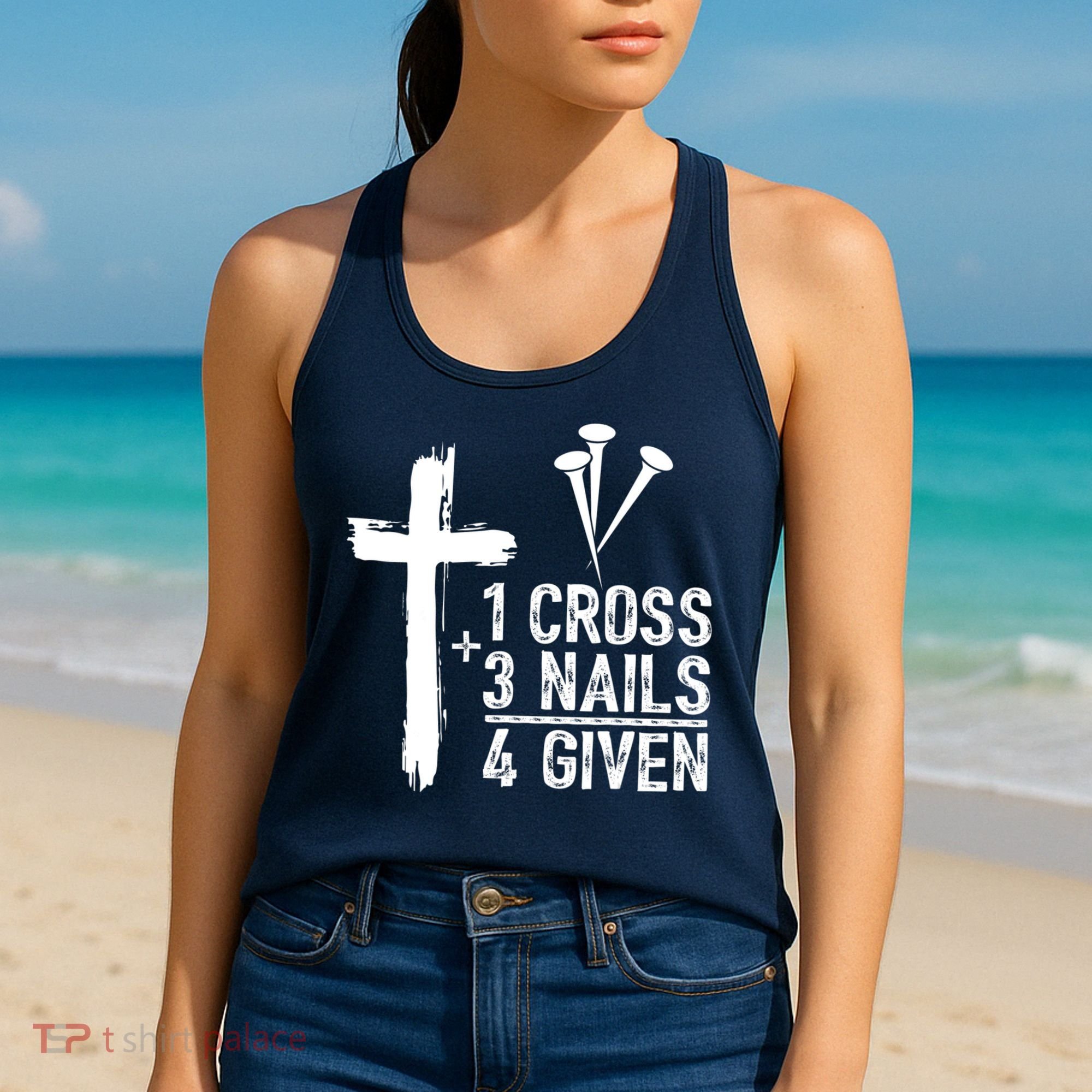 1 Cross 3 Nails Forgiven Jesus Christian Easter Women's Tank Top