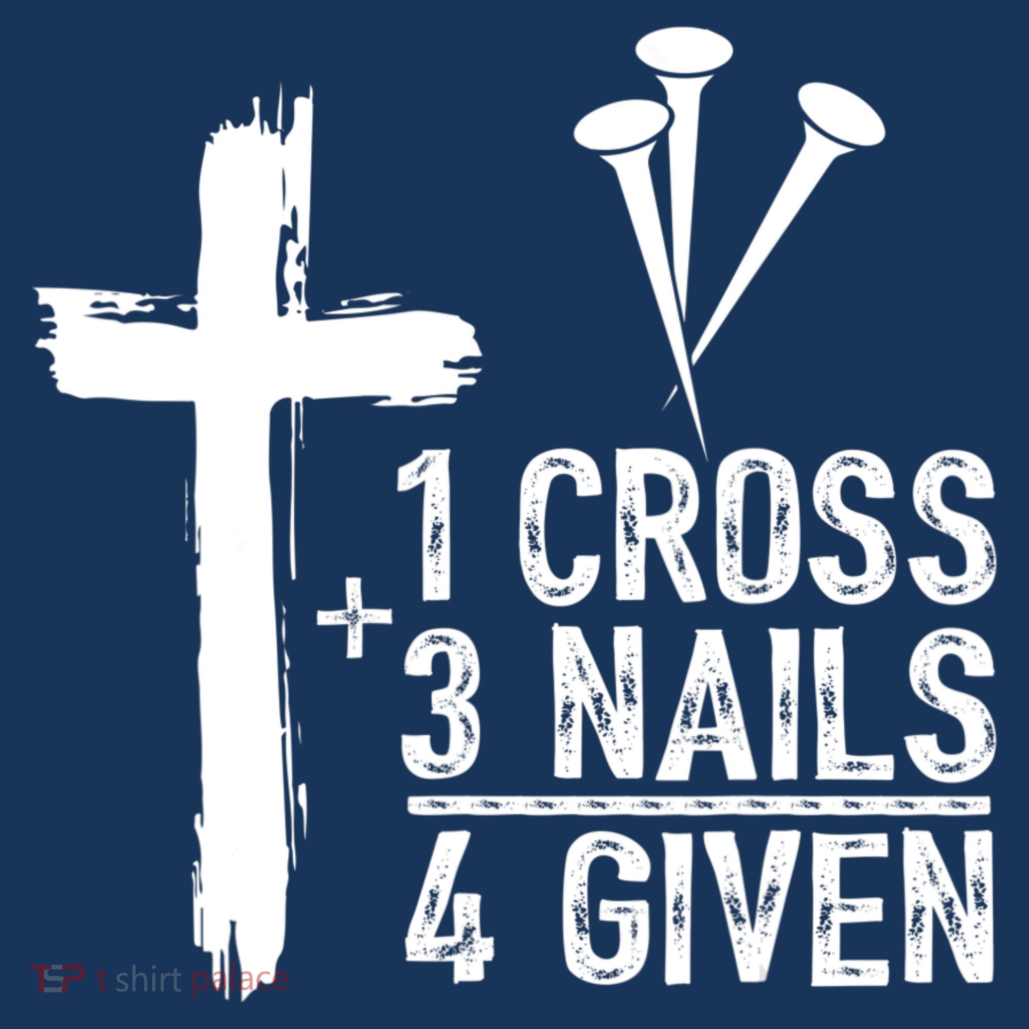 1 Cross 3 Nails Forgiven Jesus Christian Easter Tank Top