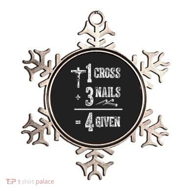 1 Cross + 3 Nails = 4 Given Forgiven Christian Jesus Christ Ornament