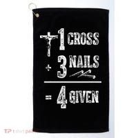 1 Cross + 3 Nails = 4 Given Forgiven Christian Jesus Christ Golf Towel thumb 0