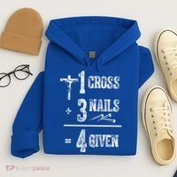 1 Cross + 3 Nails = 4 Given Forgiven Christian Jesus Christ Hoodie thumb 4