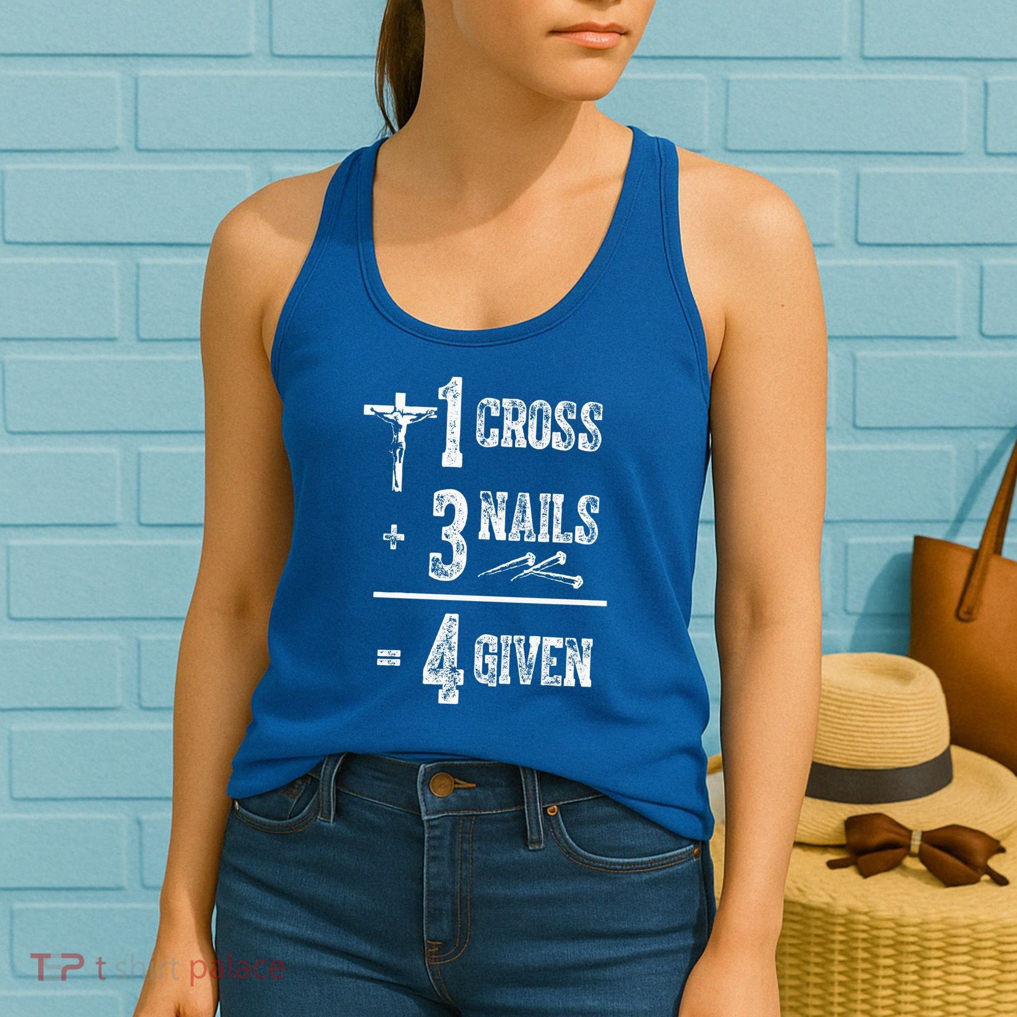 1 Cross + 3 Nails = 4 Given Forgiven Christian Jesus Christ Women's Tank Top