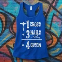 1 Cross + 3 Nails = 4 Given Forgiven Christian Jesus Christ Women's Tank Top thumb 3
