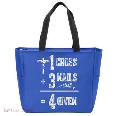 1 Cross + 3 Nails = 4 Given Forgiven Christian Jesus Christ Tote Bag