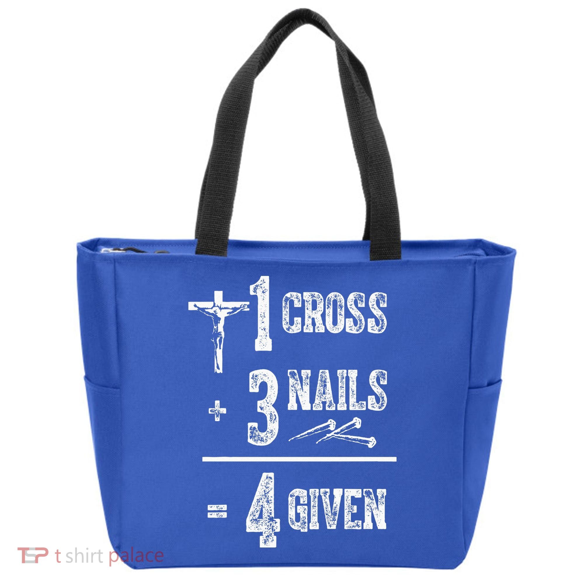 1 Cross + 3 Nails = 4 Given Forgiven Christian Jesus Christ Tote Bag