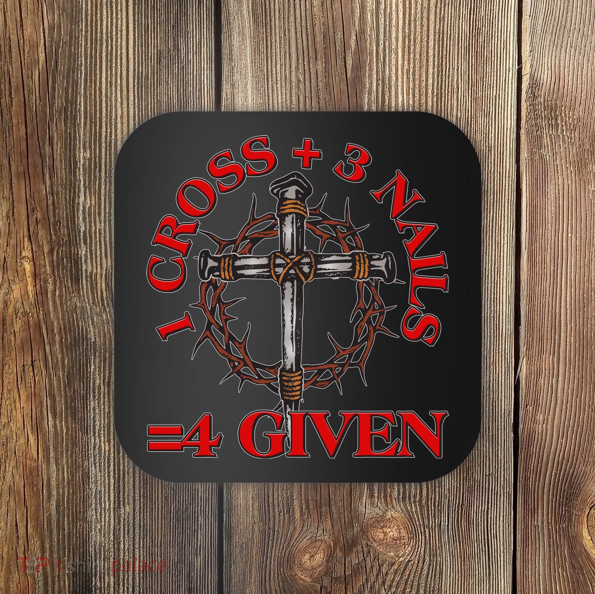 1 Cross 3 Nails 4 Giving Crucifixion Coaster