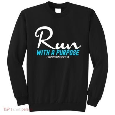 1 Corinthians 924 26 Run With A Purpose Sweatshirt