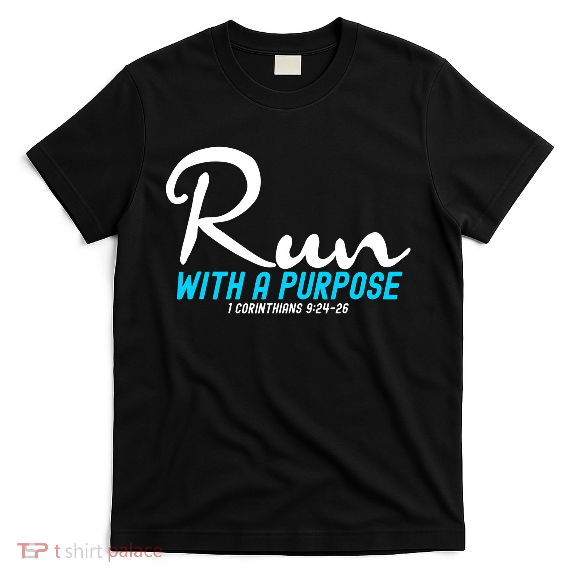 1 Corinthians 924 26 Run With A Purpose T-Shirt