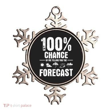 100% Chance Of Me Telling You The Forecast Meteorologist Ornament