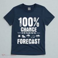 100% Chance Of Me Telling You The Forecast Meteorologist T-Shirt thumb 5