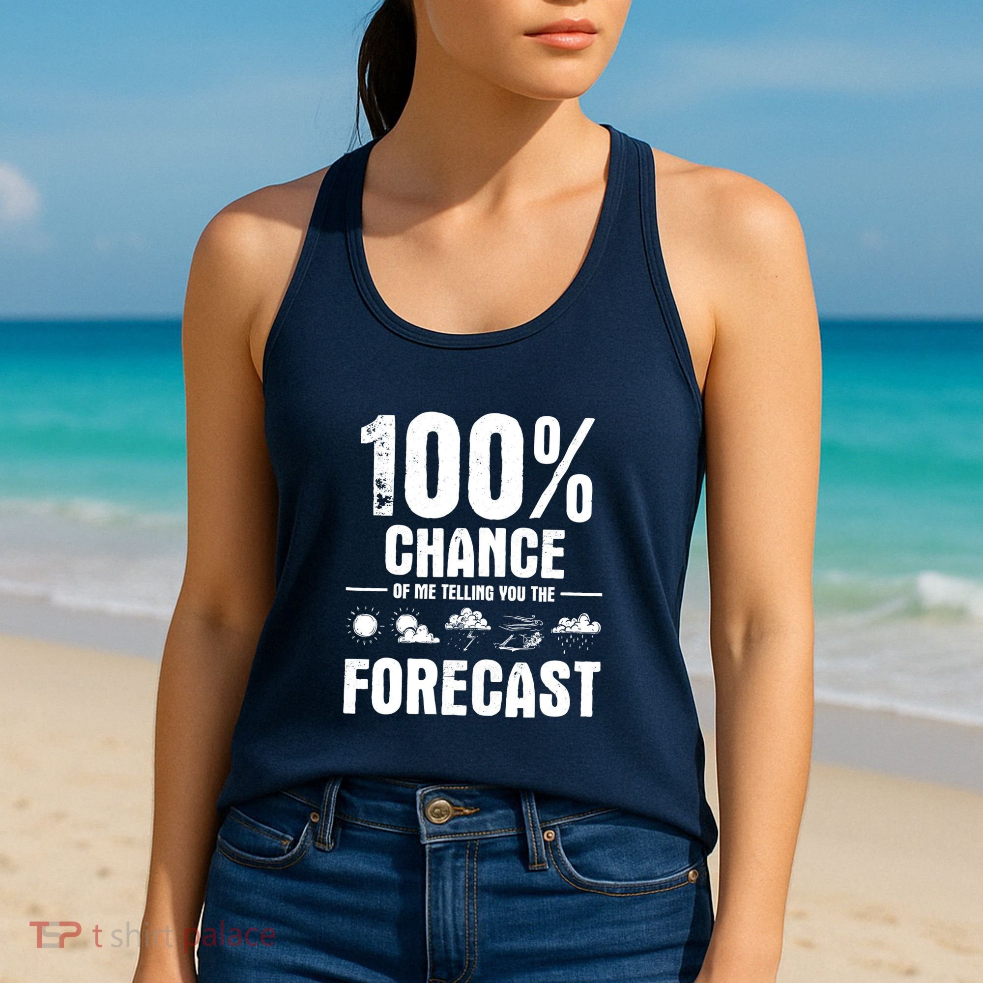 100% Chance Of Me Telling You The Forecast Meteorologist Women's Tank Top