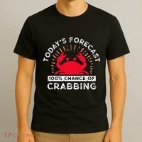 100 Chance Of Crabbing Crab Hunter Crab Eater Seafood T-Shirt thumb 3