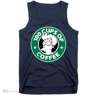 100 Cups Of Coffee Tank Top