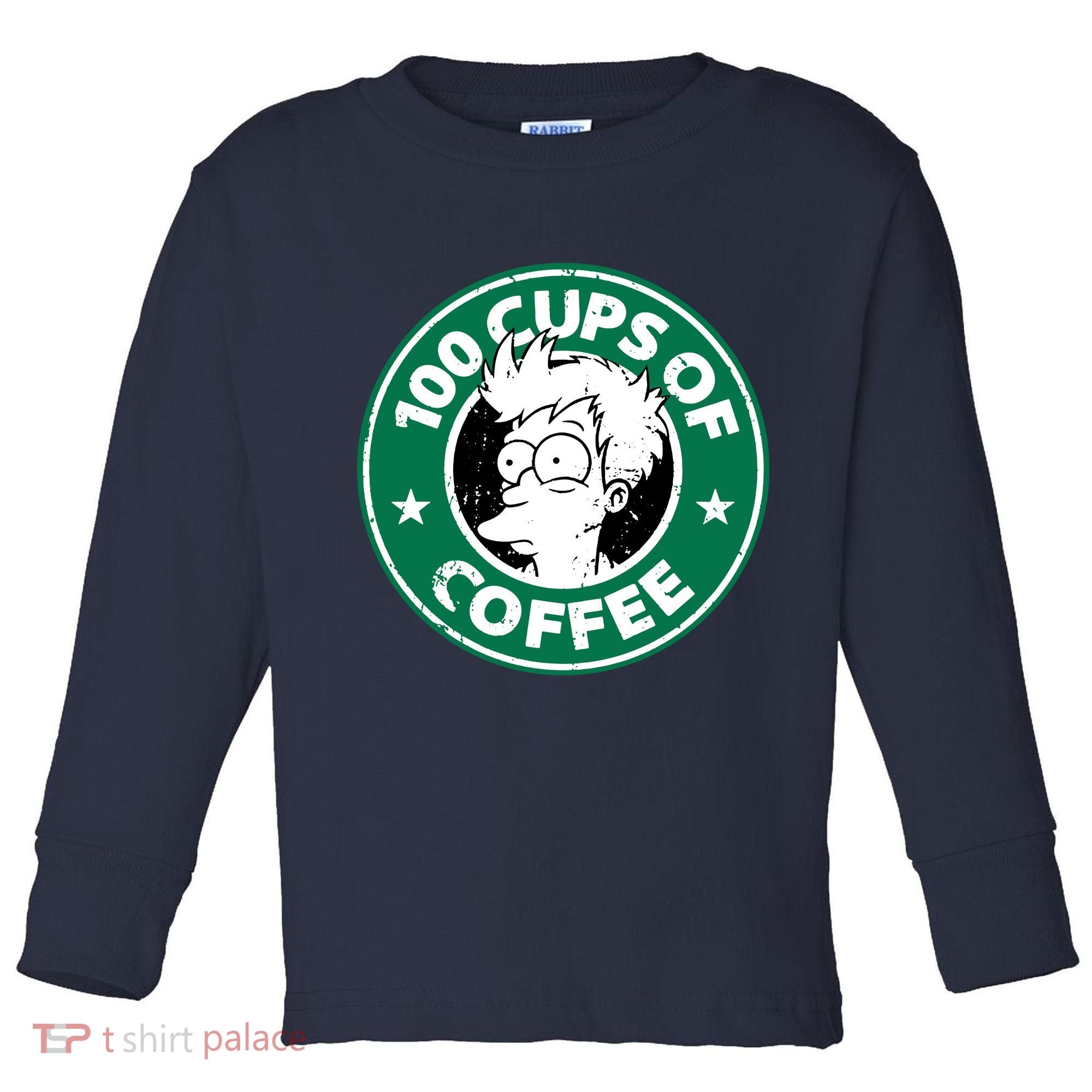 100 Cups Of Coffee Toddler Long Sleeve Shirt