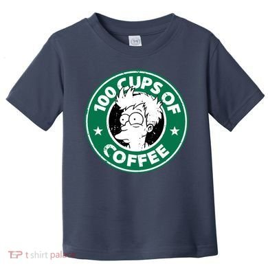 100 Cups Of Coffee Toddler T-Shirt
