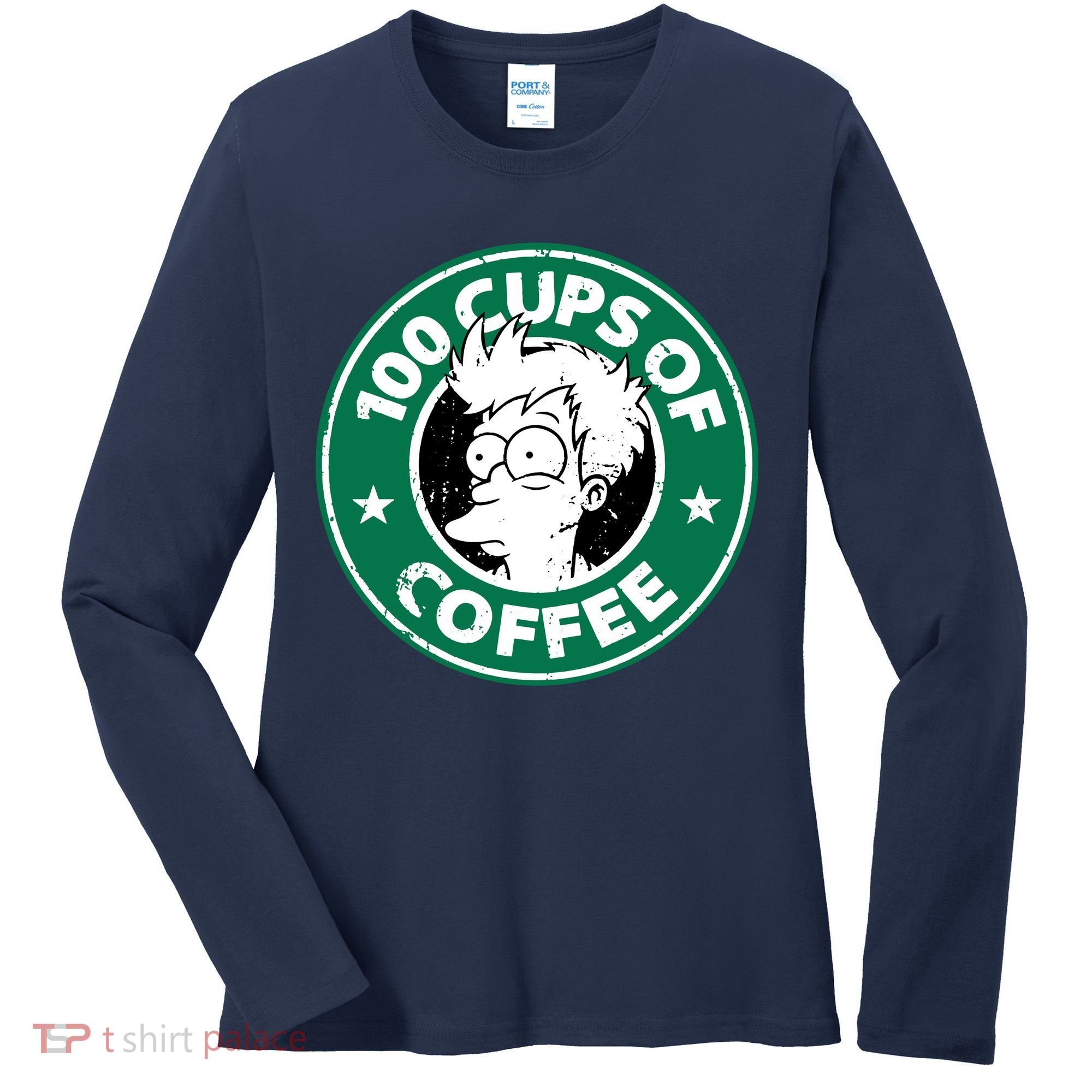 100 Cups Of Coffee Women's Long Sleeve Shirt