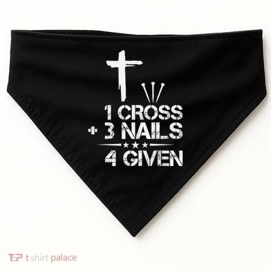 1 Cross Plus 3 Nails Equal 4 Given Christian Faith Cross USA-Made Doggie Bandana