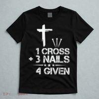 1 Cross Plus 3 Nails Equal 4 Given Christian Faith Cross T-Shirt thumb 5