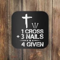 1 Cross Plus 3 Nails Equal 4 Given Christian Faith Cross Coaster thumb 0