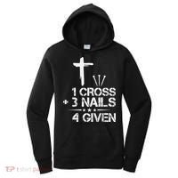 1 Cross Plus 3 Nails Equal 4 Given Christian Faith Cross Women's Hoodie thumb 0