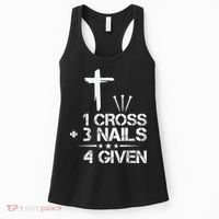 1 Cross Plus 3 Nails Equal 4 Given Christian Faith Cross Women's Tank Top thumb 0