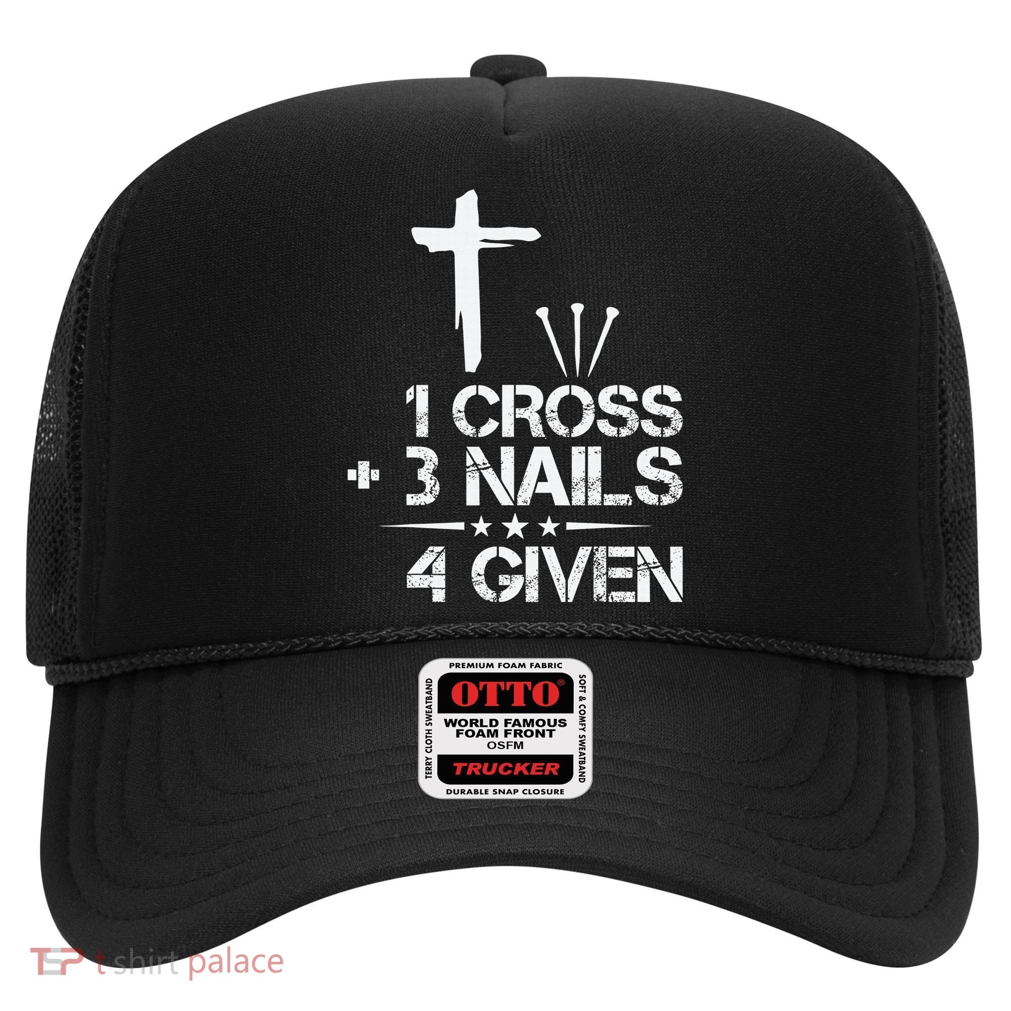 1 Cross Plus 3 Nails Equal 4 Given Christian Faith Cross Hat