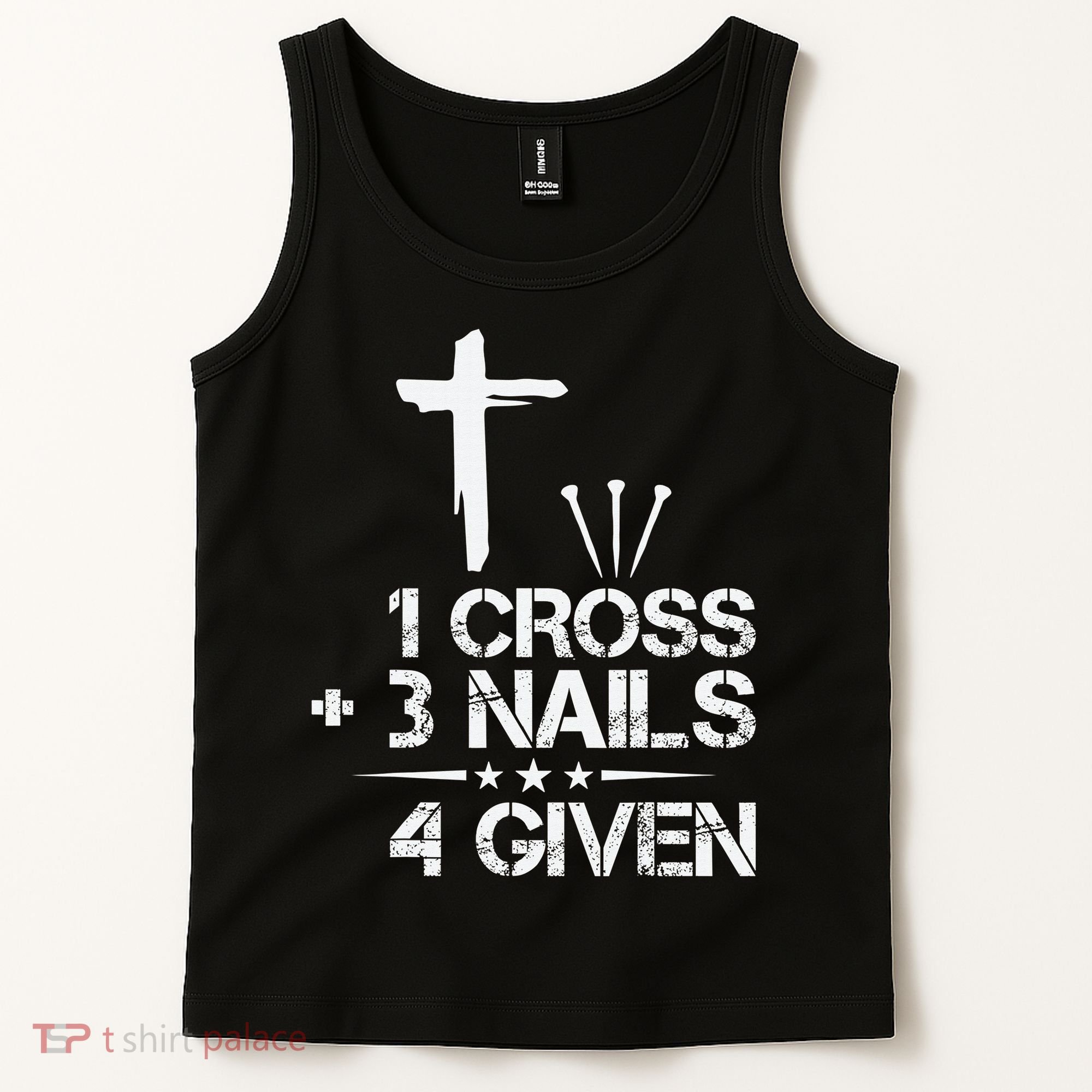 1 Cross Plus 3 Nails Equal 4 Given Christian Faith Cross Tank Top