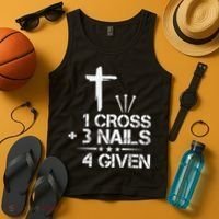 1 Cross Plus 3 Nails Equal 4 Given Christian Faith Cross Tank Top thumb 4