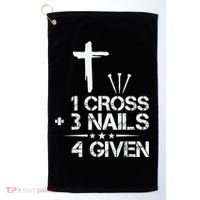 1 Cross Plus 3 Nails Equal 4 Given Christian Faith Cross Golf Towel thumb 0