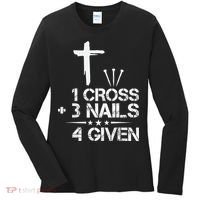 1 Cross Plus 3 Nails Equal 4 Given Christian Faith Cross Women's Long Sleeve Shirt thumb 0