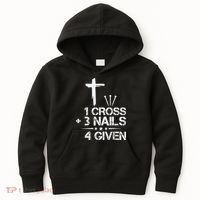 1 Cross Plus 3 Nails Equal 4 Given Christian Faith Cross Kids Hoodie thumb 0