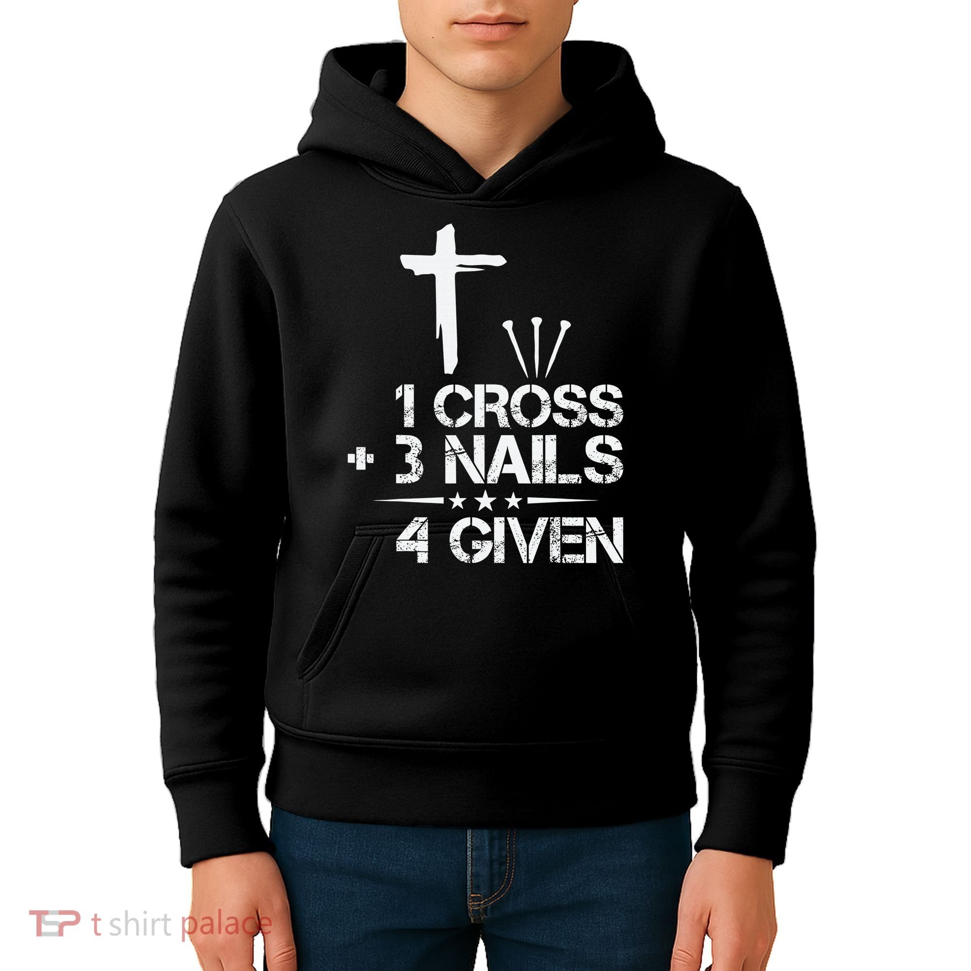 1 Cross Plus 3 Nails Equal 4 Given Christian Faith Cross Kids Hoodie