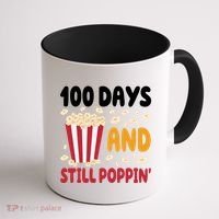 100 Days And Still Poppin 100th Day Of School Funny Coffee Mug thumb 1