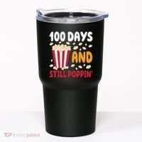 100 Days And Still Poppin 100th Day Of School Funny Tumbler thumb 0